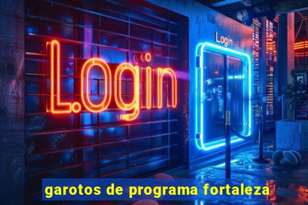 garotos de programa fortaleza